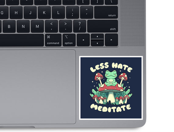 Less Hate Meditate