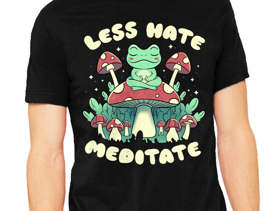 Less Hate Meditate