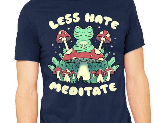 Less Hate Meditate