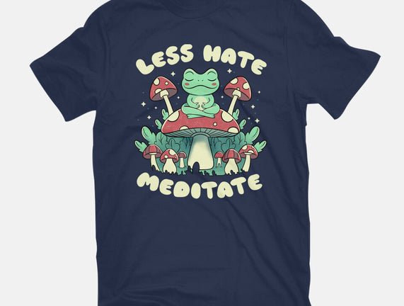 Less Hate Meditate