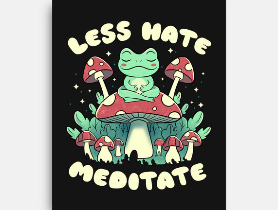 Less Hate Meditate