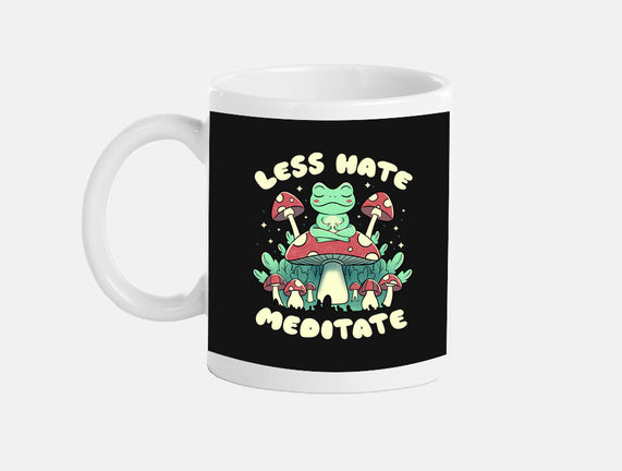 Less Hate Meditate