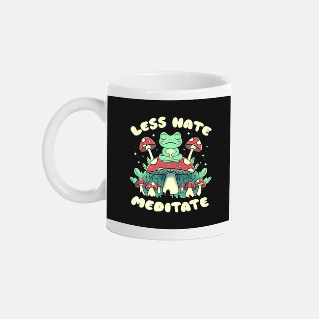 Less Hate Meditate-None-Mug-Drinkware-tobefonseca