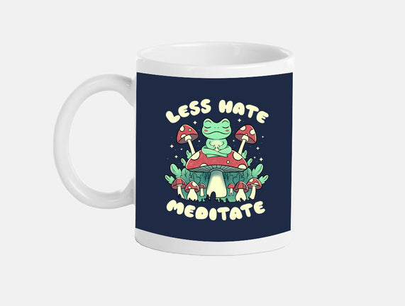 Less Hate Meditate