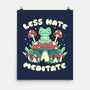 Less Hate Meditate-None-Matte-Poster-tobefonseca