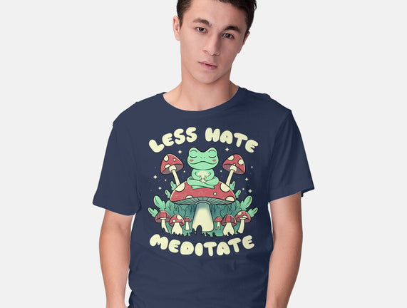 Less Hate Meditate