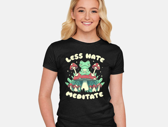 Less Hate Meditate