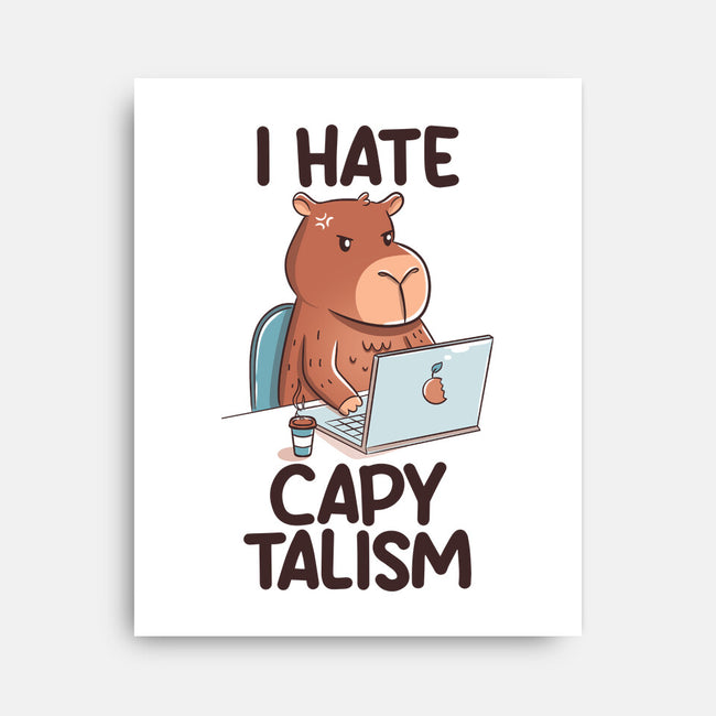 I Hate CapyTalism-None-Stretched-Canvas-tobefonseca