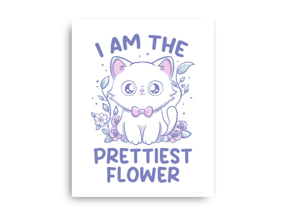 I Am The Prettiest Flower