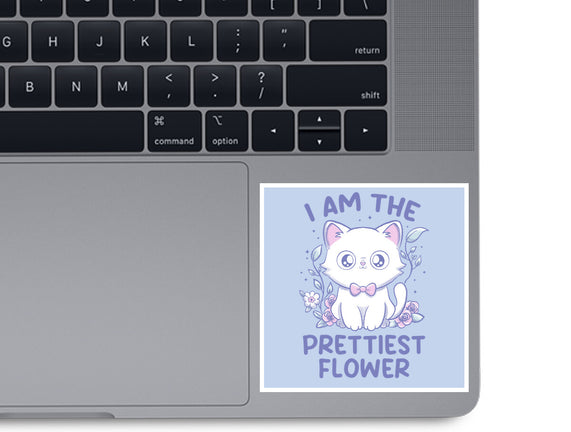 I Am The Prettiest Flower