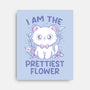 I Am The Prettiest Flower-None-Stretched-Canvas-tobefonseca