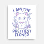 I Am The Prettiest Flower-None-Stretched-Canvas-tobefonseca