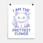 I Am The Prettiest Flower-None-Matte-Poster-tobefonseca