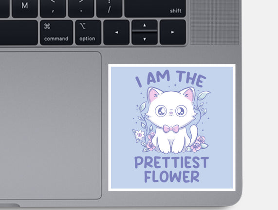 I Am The Prettiest Flower