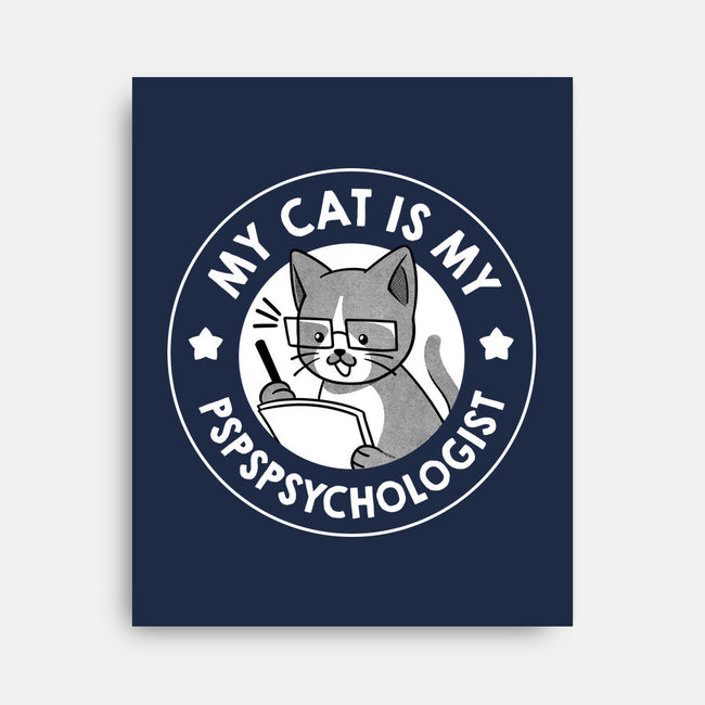My Cat Is My Pspspsychologist-None-Stretched-Canvas-tobefonseca