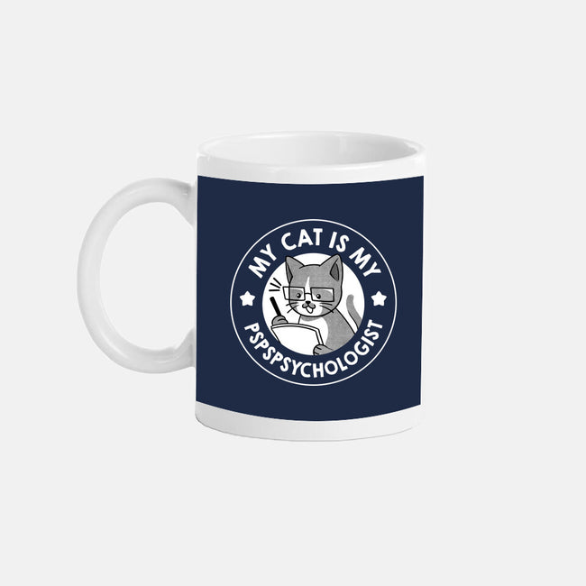 My Cat Is My Pspspsychologist-None-Mug-Drinkware-tobefonseca
