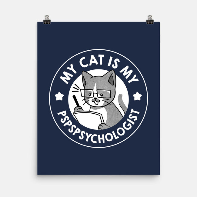 My Cat Is My Pspspsychologist-None-Matte-Poster-tobefonseca
