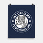 My Cat Is My Pspspsychologist-None-Matte-Poster-tobefonseca