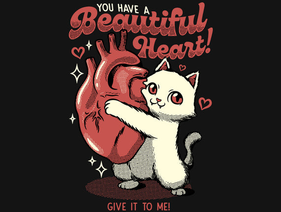 You Have A Beautiful Heart Cat