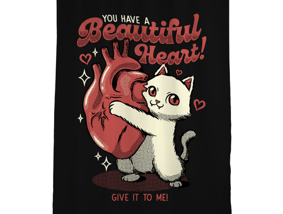 You Have A Beautiful Heart Cat