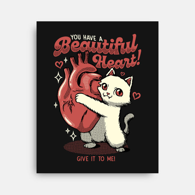 You Have A Beautiful Heart Cat-None-Stretched-Canvas-tobefonseca