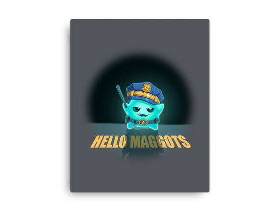 Hello Maggots