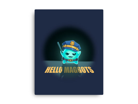 Hello Maggots