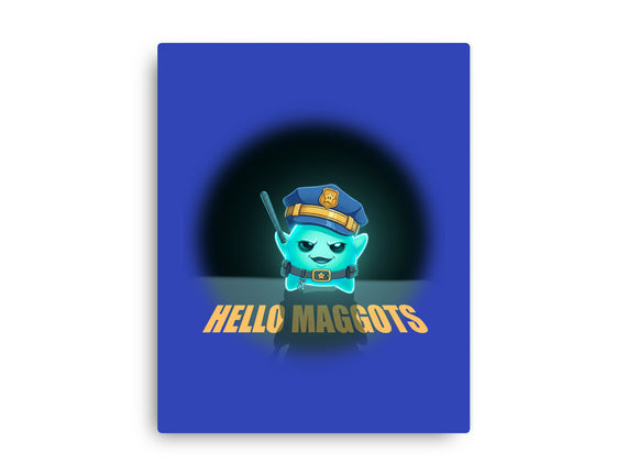 Hello Maggots