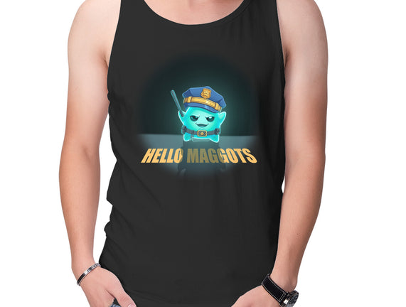 Hello Maggots
