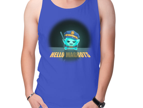 Hello Maggots