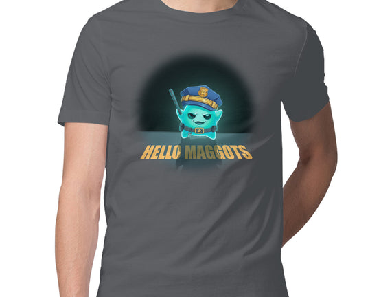 Hello Maggots