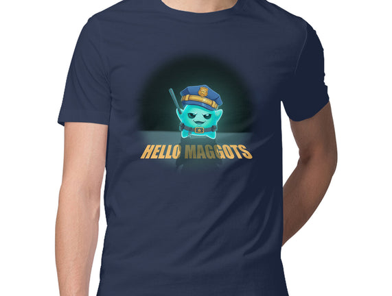 Hello Maggots