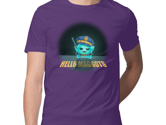 Hello Maggots