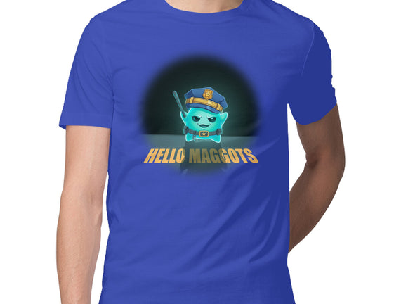 Hello Maggots
