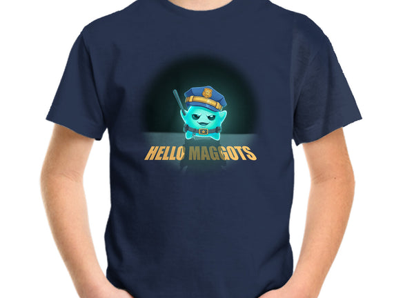 Hello Maggots