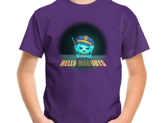 Hello Maggots