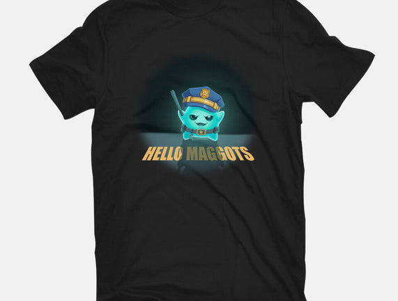 Hello Maggots
