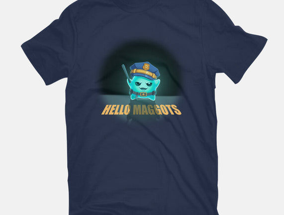 Hello Maggots
