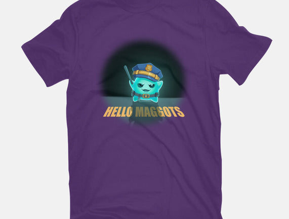 Hello Maggots