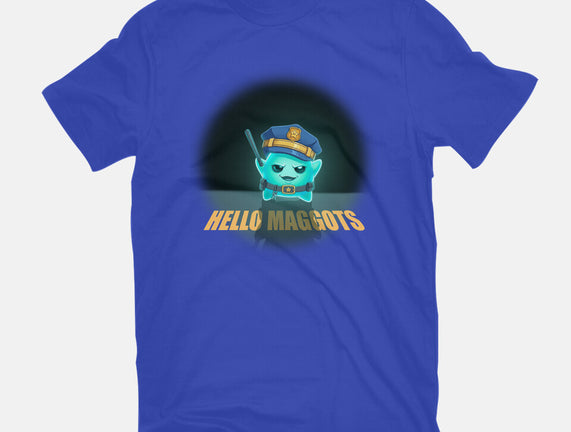 Hello Maggots