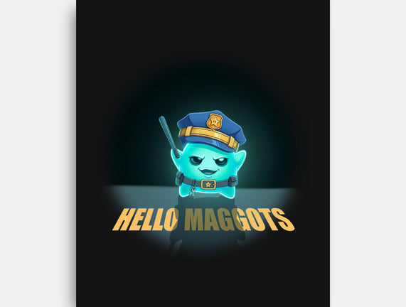 Hello Maggots