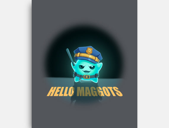 Hello Maggots