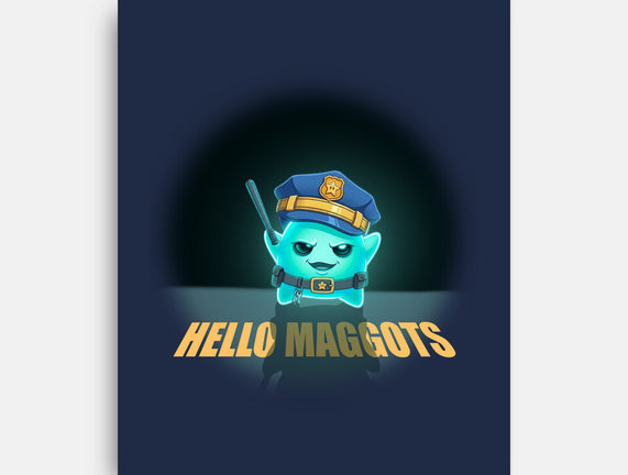 Hello Maggots