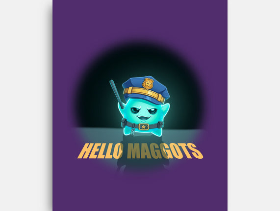 Hello Maggots