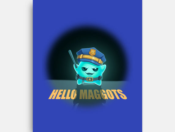 Hello Maggots