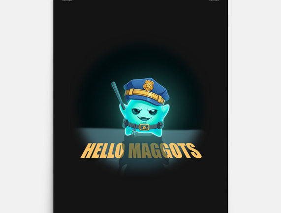 Hello Maggots