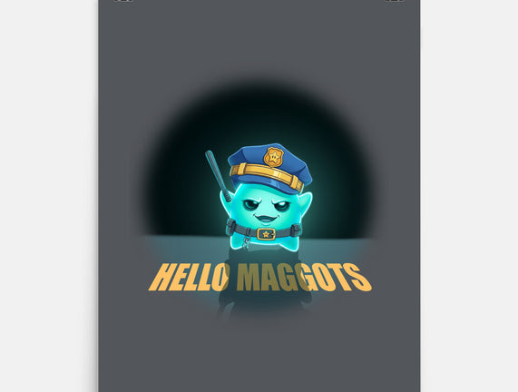 Hello Maggots
