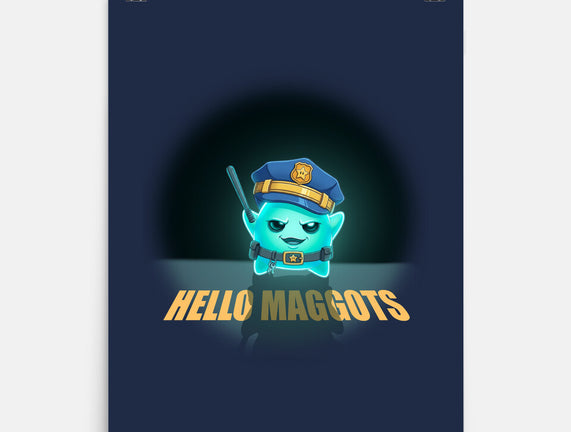 Hello Maggots