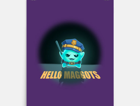 Hello Maggots