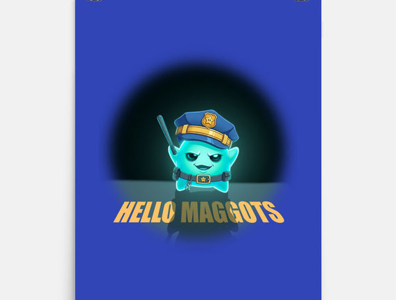 Hello Maggots